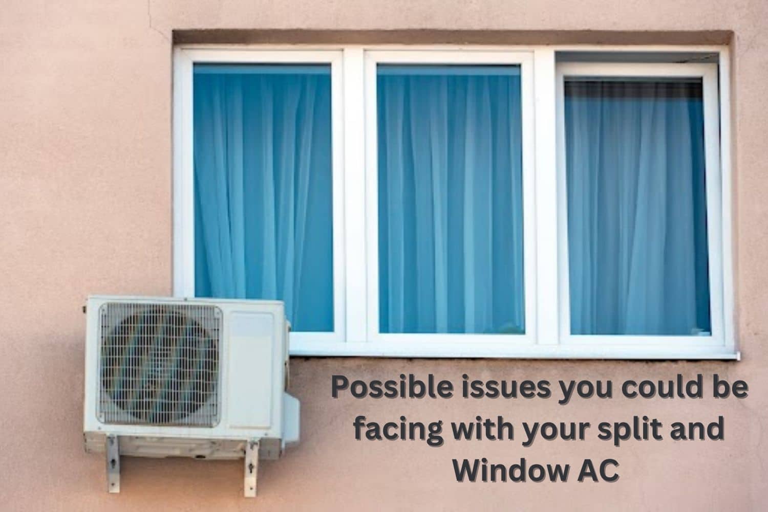 Issue facing with split & window AC